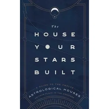 Cizojazyčná kniha House Your Stars Built - Stuart-Haas, Rachel