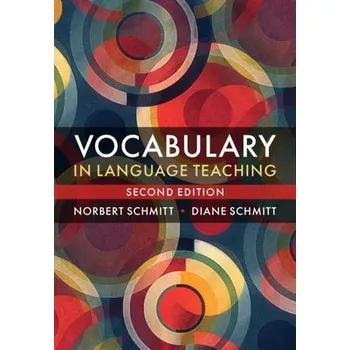 Učebnice Vocabulary in Language Teaching - Schmitt, Norbert (University of Nottingham) a Schmitt, Diane (Nottingham Trent University)