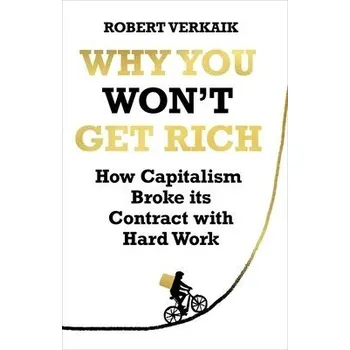 Cizojazyčná kniha Why You Won't Get Rich - Verkaik, Robert