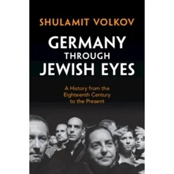 Cizí jazyk Germany through Jewish Eyes - Volkov, Shulamit (Tel-Aviv University)