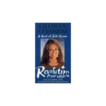 Revolution From Within - Steinem, Gloria