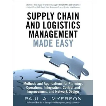 Supply Chain and Logistics Management Made Easy - Myerson, Paul