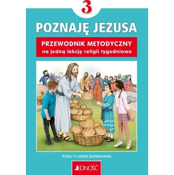 Religia SP 3 Przewodnik metodyczny Poznaję Jezusa - Elżbieta Kondrak,Krzysztof Mielnicki