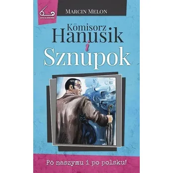 Kmisorz Hanusik i Sznupok - Melon Marcin