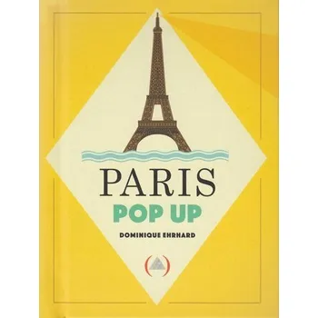 Cestování Paris Pop-Up - Ehrhard, Dominique