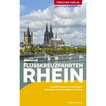 Cestování TRESCHER Reiseführer Flusskreuzfahrten Rhein (DE)