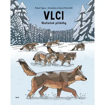 Vlci - Skutečné příběhy - Figura Michal