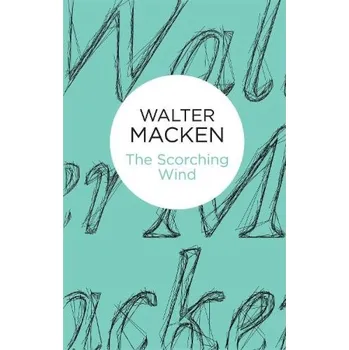 Scorching Wind - Macken, Walter