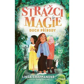 Strážci magie 2 – Duch přírody - Chapmanová Linda