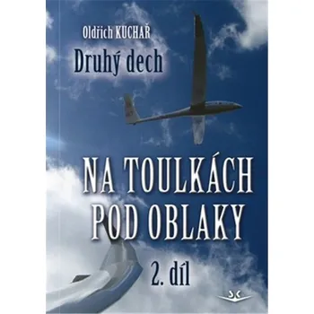 Na toulkách pod oblaky 2 - Druhý dech - Kuchař Oldřich