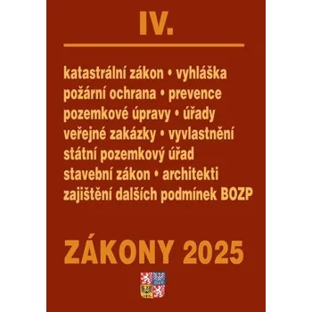 Zákony IV 2025 Stavebnictví, půda - Stavební zákon, katastrální zákon – vyhláška, zákon o vyvlastněn