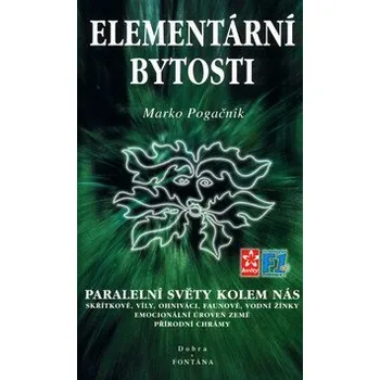 Elementární bytosti - Paralelní světy kolem nás - Pogačnik Marko