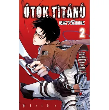 Útok titánů: Bez výčitek 2 - Isajama Hadžime