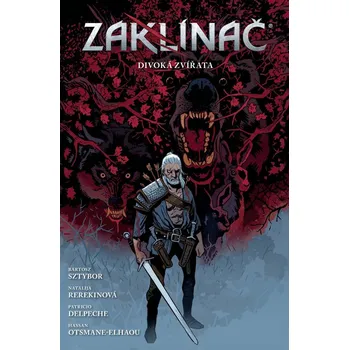 Zaklínač 8 - Divoká zvířata - Sztybor Bartosz