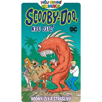 Můj první komiks: Scooby Doo, kde jsi? - Hodný, zlý a strašlivý