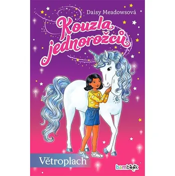 Kouzla jednorožců 2 - Větroplach - Meadowsová Daisy