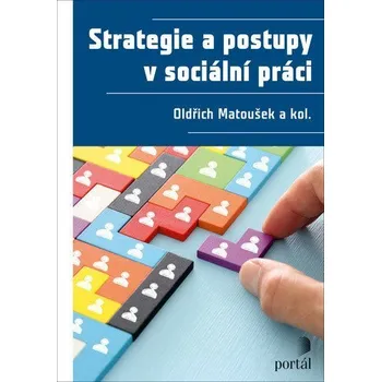 Strategie a postupy v sociální práci - Matoušek Oldřich