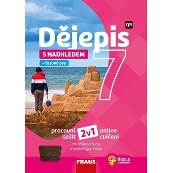 Dějepis s nadhledem 7 pro ZŠ a VG - Pracovní sešit 2v1 - Coufalová Iveta, Šorm Martin