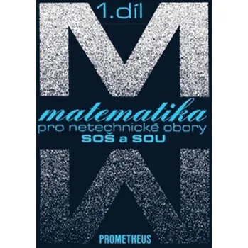 Matematika pro netechnické obory SOŠ a SOU, 1. díl (kniha + CD) - Calda Emil
