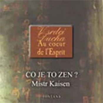 Česká hudba Co je to zen? - CD - Mistr Kaisen
