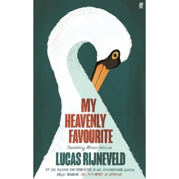Cizojazyčná kniha My Heavenly Favourite, FROM THE WINNERS OF THE INTERNATIONAL BOOKER PRIZE - Rijneveld, Lucas