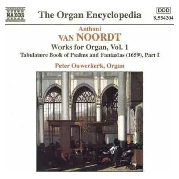 Zahraniční hudba CD Anthoni van Noordt: Works For Organ, Vol. 1 - Tablature Book Of Psalms And Fantasias (1659), Part I 1999