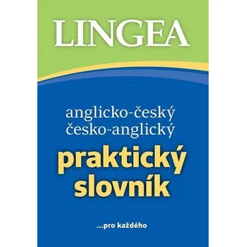 Anglicko-český, česko-anglický praktický slovník ...pro každého