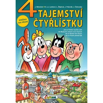 4 Tajemství Čtyřlístku - Lamka Josef, Lamková Hana, Poborák Jiří, Štíplová Ljuba