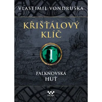 Křišťálový klíč I. - Falknovská huť - Vondruška Vlastimil