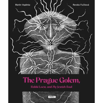 The Prague Golem, Rabbi Loew, and My Jewish Soul - Vopěnka Martin