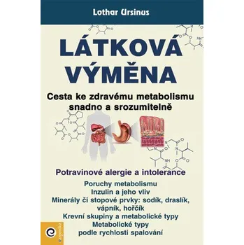Látková výměna - Cesta ke zdravému metabolismu snadno a srozumitelně - Ursinus Lothar
