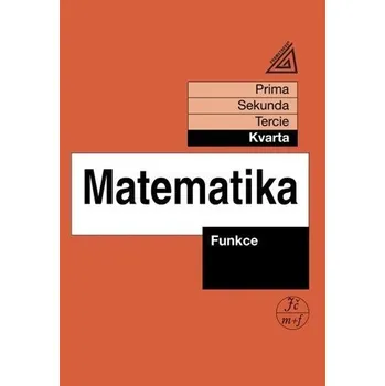 Matematika pro nižší třídy víceletých gymnázií - Funkce - Herman Jiří