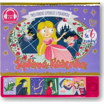 Šípková Růženka - prostorové leporelo s pohádkou se 6 zvuky