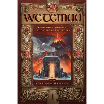 Wetemaa - Kniha osudu jedenácti družiníků krále Gudleifra - Andres Adam