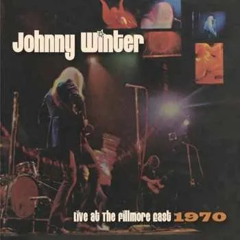 Zahraniční hudba CD Johnny Winter: Live At The Fillmore East 1970 2025