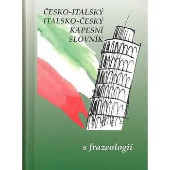 Česko-italský, italsko-český kapesní slovník s frazeologií - Papoušek Zdeněk