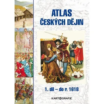 Slovník Atlas českých dějin - 1.díl do r. 1618 - Semotanová Eva