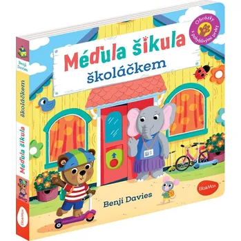 Méďula šikula školáčkem - Obrázky s pohyblivými prvky - Potužníková Ema