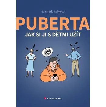 Puberta - Jak si ji s dětmi užít - Rybková Eva