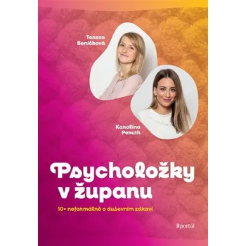 Psycholožky v županu - 10× neformálně o duševním zdraví - Peruth Karolína