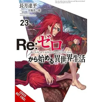 Cizojazyčná kniha Re:ZERO -Starting Life in Another World-, Vol. 23 (light novel) - DeLucia, Dale a Otsuka, Shinichirou a Nagatsuki, Tappei