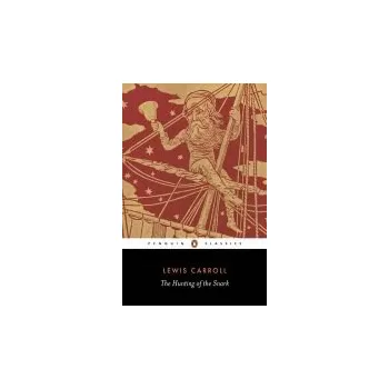 Hunting of the Snark - Carroll, Lewis