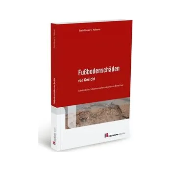 Fußbodenschäden vor Gericht - Steinhäuser, Wolfram [DE] (2020, Brožovaná, Holzmann Medien)
