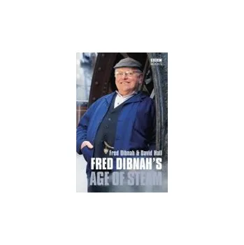 Cizojazyčná kniha Fred Dibnah's Age Of Steam - Hall, David a Dibnah, Fred