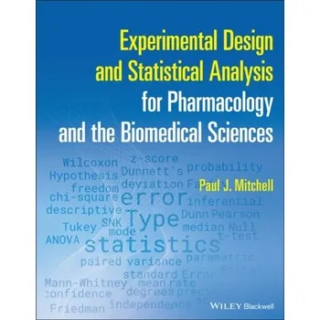 Experimental Design and Statistical Analysis for P harmacology and the Biomedical Sciences - Paul Mitchell