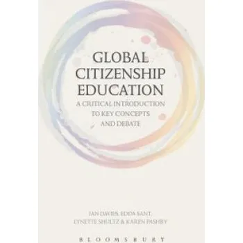 Učebnice Global Citizenship Education: A Critical Introduction to Key Concepts and Debates – Ian Davies,Edda Sant,Lynette Shultz (EN)