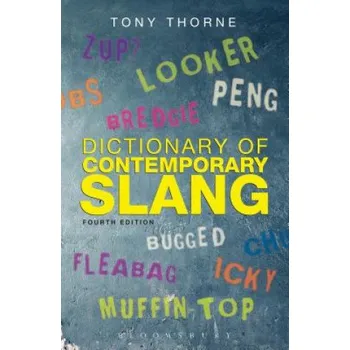 Cizojazyčná kniha Dictionary of Contemporary Slang (Tony Thorne)(Brožovaná)