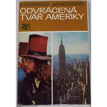 Literární cestopis Jankowki Kazimierz - Odvrácená tvář Ameriky