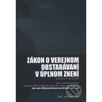 Zákon o verejnom obstarávaní v úplnom znení - Jaroslav Lexa Beaumont