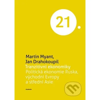 Tranzitivní ekonomiky - Martin Myant, Jan Drahokoupil Academia
